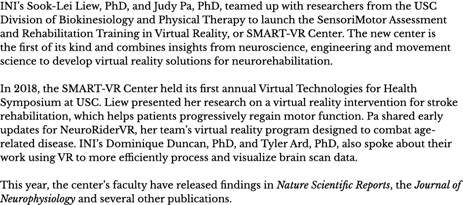 INI s Sook-Lei Liew  PhD  and Judy Pa  PhD  teamed up with researchers from the USC Division of Biokinesiology and Ph   