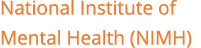 National Institute of Mental Health (NIMH)
