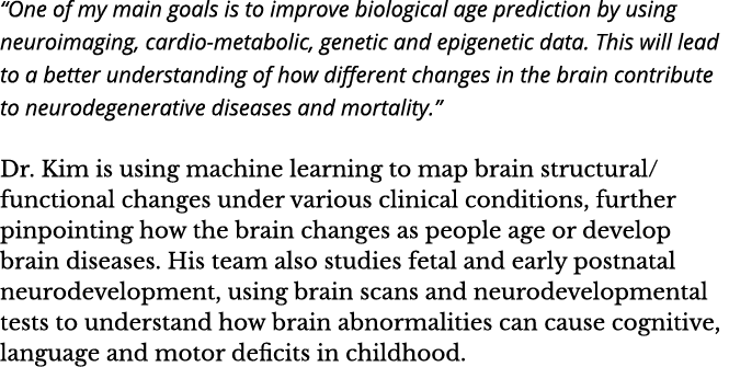 One of my main goals is to improve biological age prediction by using neuroimaging, cardio-metabolic, genetic and ep   
