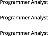 Programmer Analyst Programmer Analyst Programmer Analyst 