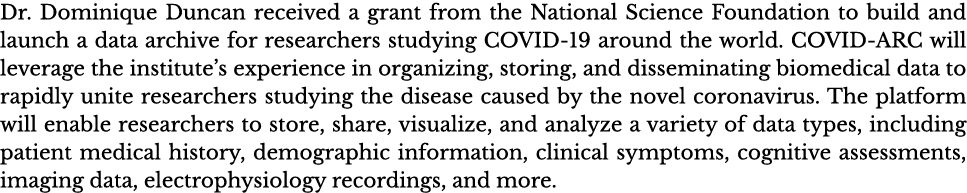 Dr  Dominique Duncan received a grant from the National Science Foundation to build and launch a data archive for res   