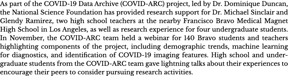 As part of the COVID-19 Data Archive (COVID-ARC) project, led by Dr  Dominique Duncan, the National Science Foundatio   