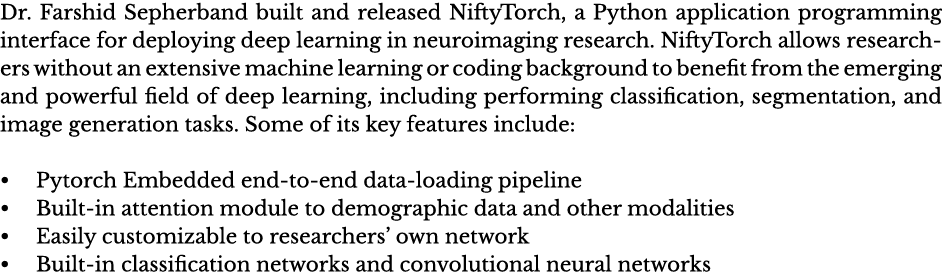 Dr  Farshid Sepherband built and released NiftyTorch, a Python application programming interface for deploying deep l   