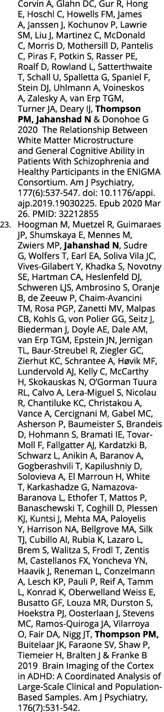 Corvin A, Glahn DC, Gur R, Hong E, Hoschl C, Howells FM, James A, Janssen J, Kochunov P, Lawrie SM, Liu J, Martinez C   