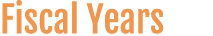Fiscal Years