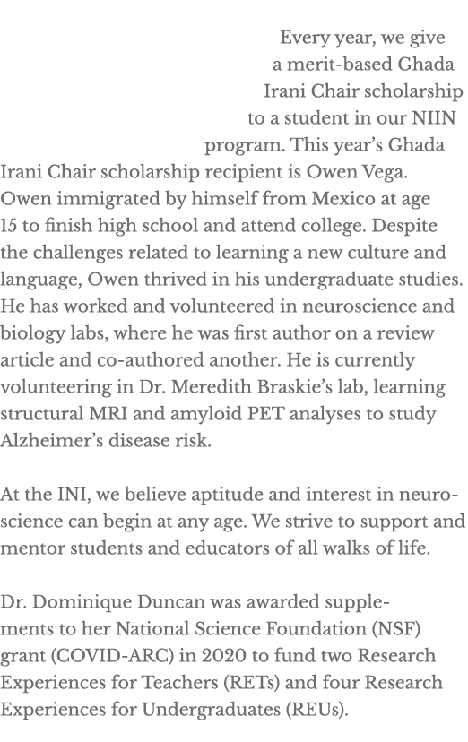  Every year, we give a merit-based Ghada Irani Chair scholarship to a student in our NIIN program  This year s Ghada    