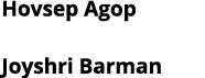 Hovsep Agop Joyshri Barman 