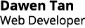 Dawen Tan Web Developer