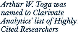 Arthur W  Toga was named to Clarivate Analytics  list of Highly Cited Researchers