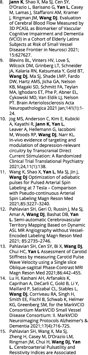 8  Jann K, Shao X, Ma SJ, Cen SY, D Orazio L, Barisano G, Yan L, Casey M, Lamas J, Staffaroni AM, Kramer J, Ringman J   