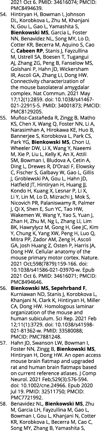 2021 Oct 6  PMID: 34616074; PMCID: PMC8494639  54  Hintiryan H, Bowman I, Johnson DL, Korobkova L, Zhu M, Khanjani N,   