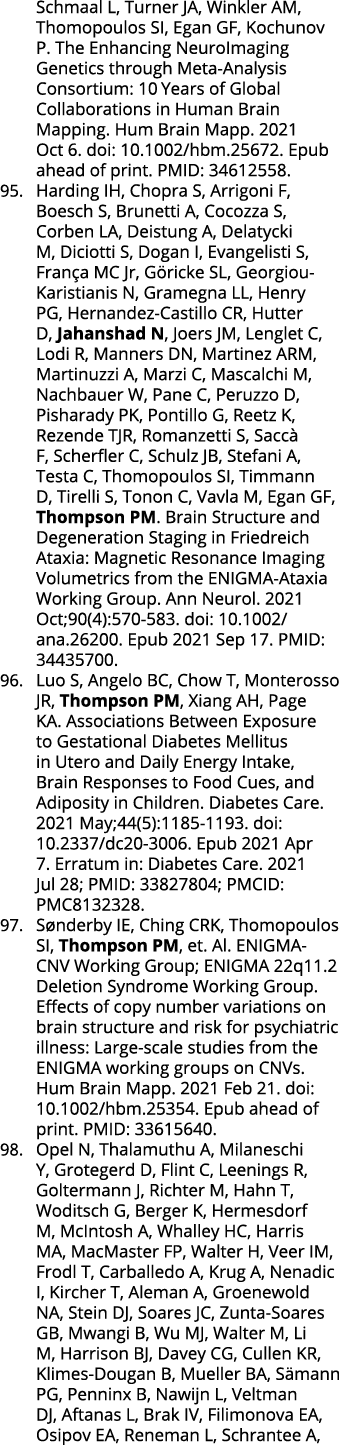 Schmaal L, Turner JA, Winkler AM, Thomopoulos SI, Egan GF, Kochunov P  The Enhancing NeuroImaging Genetics through Me   