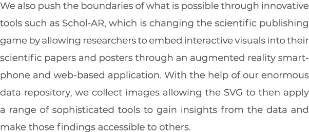 We also push the boundaries of what is possible through innovative tools such as Schol AR, which is changing the scie...