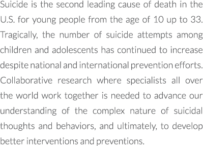 Suicide is the second leading cause of death in the U.S. for young people from the age of 10 up to 33. Tragically, th...