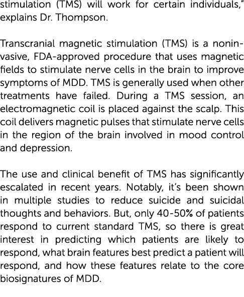 stimulation (TMS) will work for certain individuals,” explains Dr. Thompson. Transcranial magnetic stimulation (TMS) ...